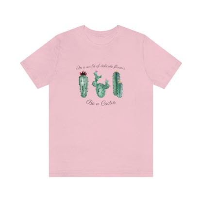 Be a Cactus Tee - Image 25