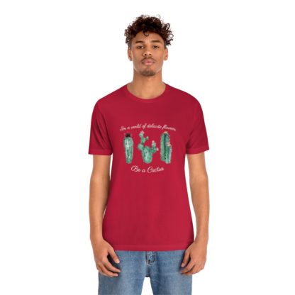 Be a Cactus Tee - Image 36