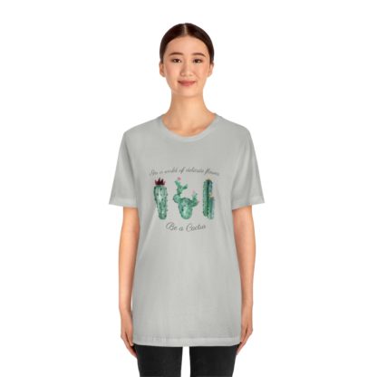 Be a Cactus Tee - Image 11