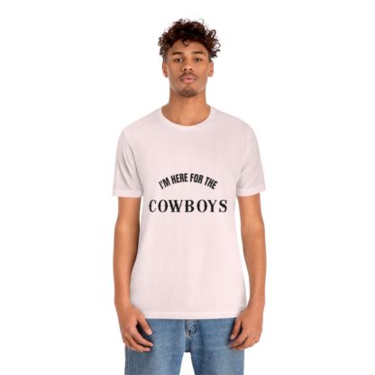 I'm Here For The Cowboys Tee - Image 9