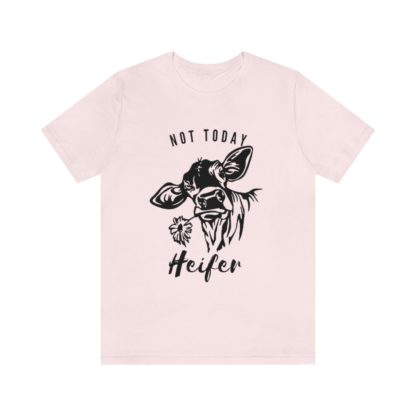 Not Today Heifer Tee - Image 7