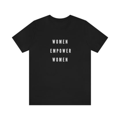 Women Empower Women Tee - Image 10