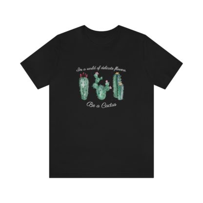 Be a Cactus Tee - Image 7