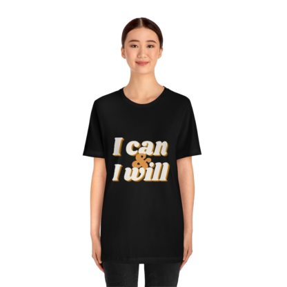 I Can and I Will Tee - Image 14