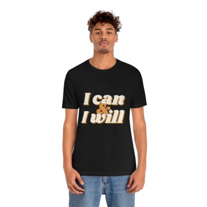 I Can and I Will Tee - Image 15