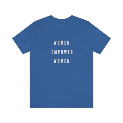 Women Empower Women Tee - Image 22