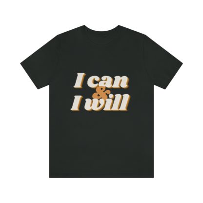 I Can and I Will Tee - Image 25