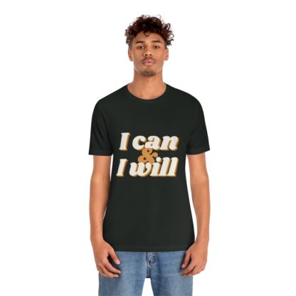 I Can and I Will Tee - Image 27