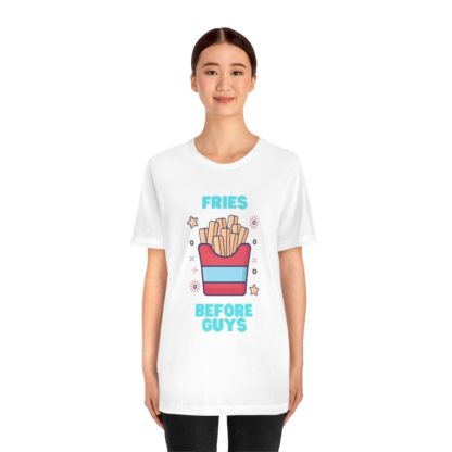 Fries Before Guys Tee - Image 5