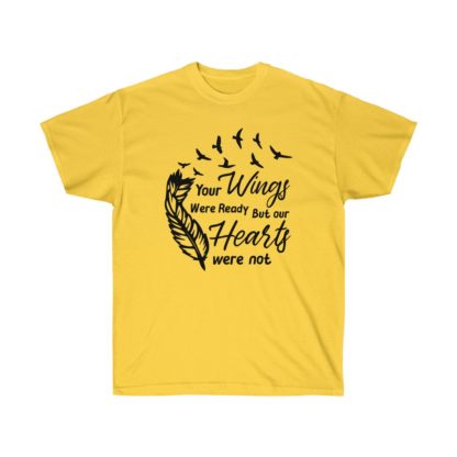 Your Wings Were Ready Tee - Image 7