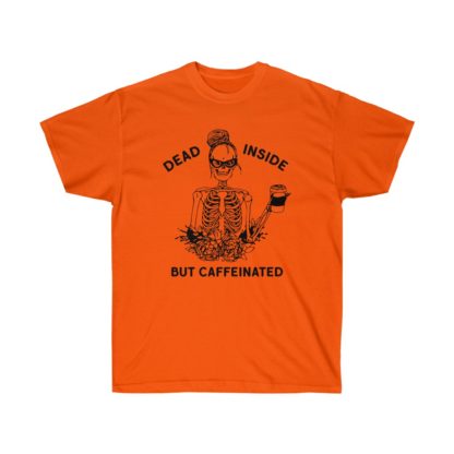 Dead Inside But Caffinated Tee - Image 5