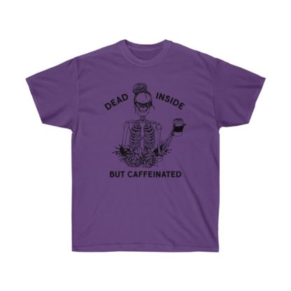 Dead Inside But Caffinated Tee - Image 10