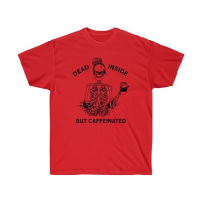 Dead Inside But Caffinated Tee - Image 12