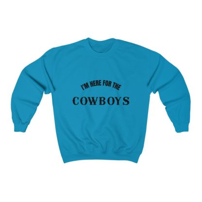 I'm Here For The Cowboys Crewneck Sweatshirt - Image 8