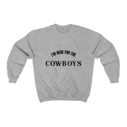 I'm Here For The Cowboys Crewneck Sweatshirt - Image 6