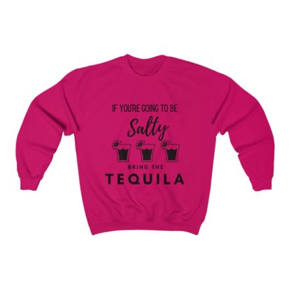 If You're Gonna Be Salty Crewneck Sweatshirt - Image 9