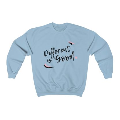 Different is Good Crewneck Sweatshirt