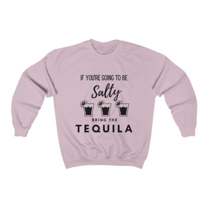 If You're Gonna Be Salty Crewneck Sweatshirt - Image 8