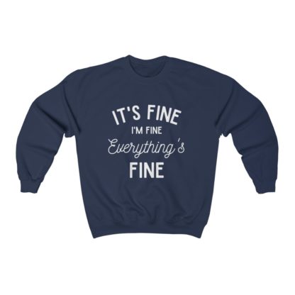 I'm Fine White Crewneck Sweatshirt