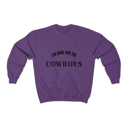 I'm Here For The Cowboys Crewneck Sweatshirt - Image 9