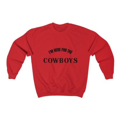 I'm Here For The Cowboys Crewneck Sweatshirt - Image 12