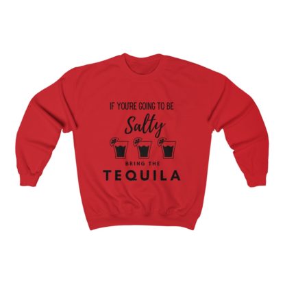 If You're Gonna Be Salty Crewneck Sweatshirt - Image 10