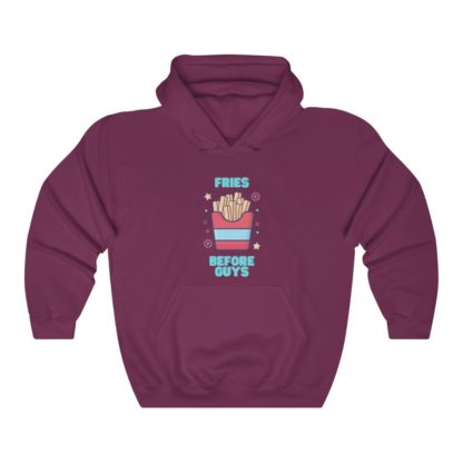 Fries Before Guys Hooded Sweatshirt