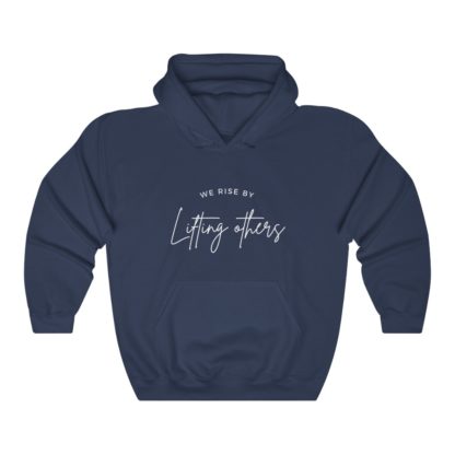 We Rise By Lifting Others Hooded Sweatshirt - Image 10