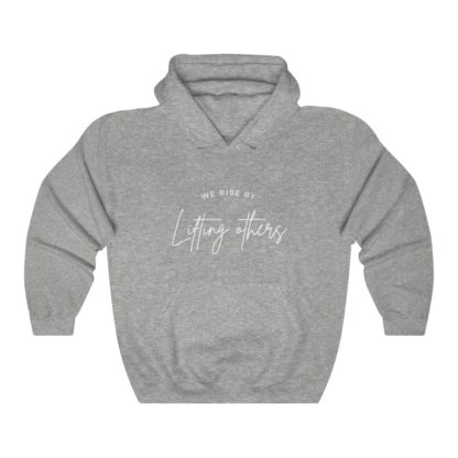 We Rise By Lifting Others Hooded Sweatshirt - Image 3