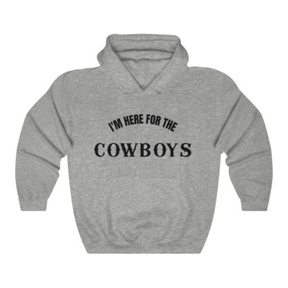 I'm Here For The Cowboys Hooded Sweatshirt - Image 3