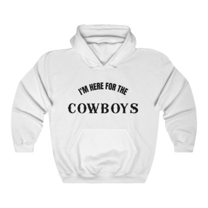 I'm Here For The Cowboys Hooded Sweatshirt - Image 2