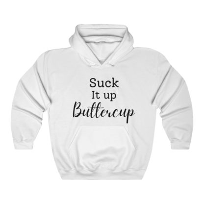 Suck It Up Buttercup Hooded Sweatshirt - Image 2