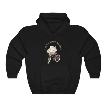 Life is a Beautiful Ride Hooded Sweatshirt