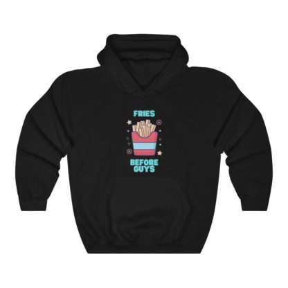 Fries Before Guys Hooded Sweatshirt - Image 3