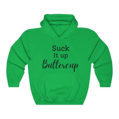 Suck It Up Buttercup Hooded Sweatshirt - Image 4