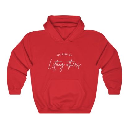 We Rise By Lifting Others Hooded Sweatshirt - Image 11