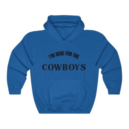 I'm Here For The Cowboys Hooded Sweatshirt - Image 6