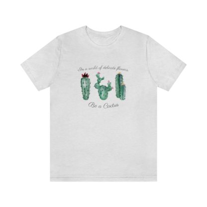 Be a Cactus Tee - Image 7