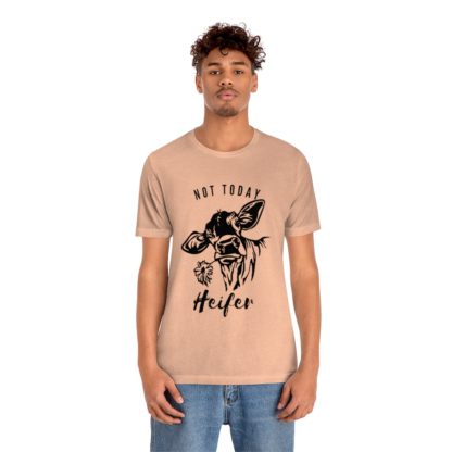 Not Today Heifer Tee - Image 15