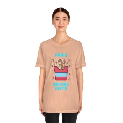 Fries Before Guys Tee - Image 17