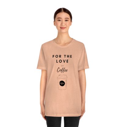 For The Love of Coffee Tee - Image 2