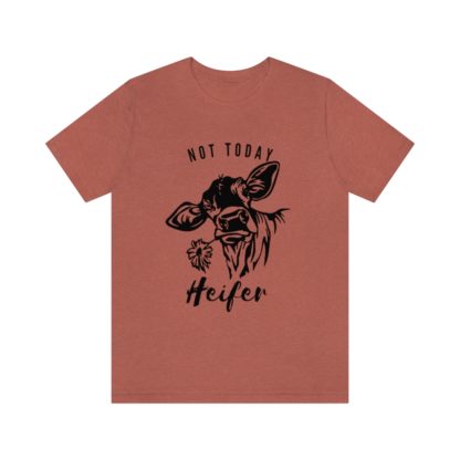 Not Today Heifer Tee - Image 10