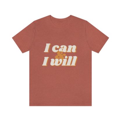 I Can and I Will Tee - Image 10