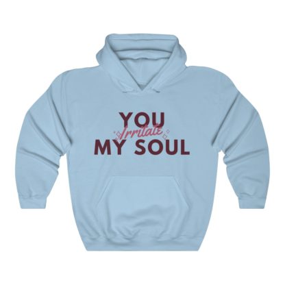 You Irritate My Soul Hooded Sweatshirt - Image 5