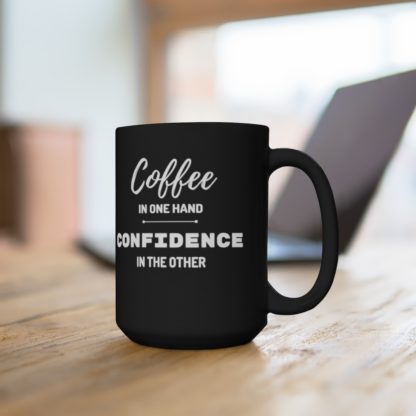 Coffee and Confidence 15oz Mug