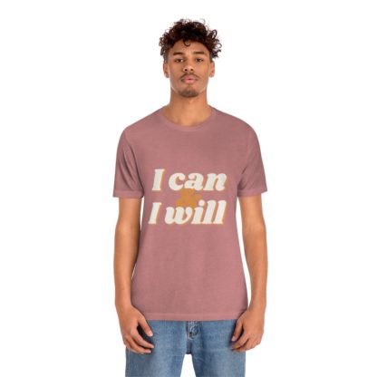 I Can and I Will Tee - Image 6