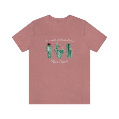 Be a Cactus Tee