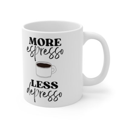 More Espresso Less Depresso 11oz Mug - Image 4