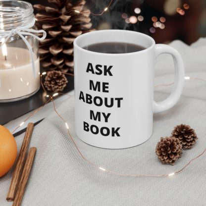 Ask Me About My Book 11oz Mug