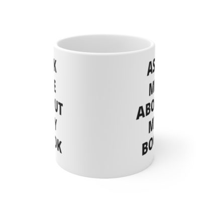 Ask Me About My Book 11oz Mug - Image 2